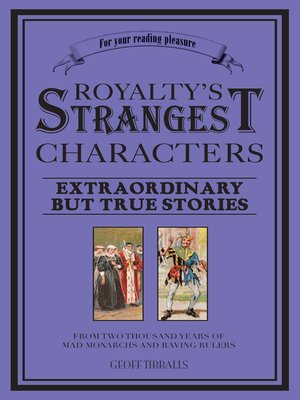 cover image of Royalty's Strangest Characters
